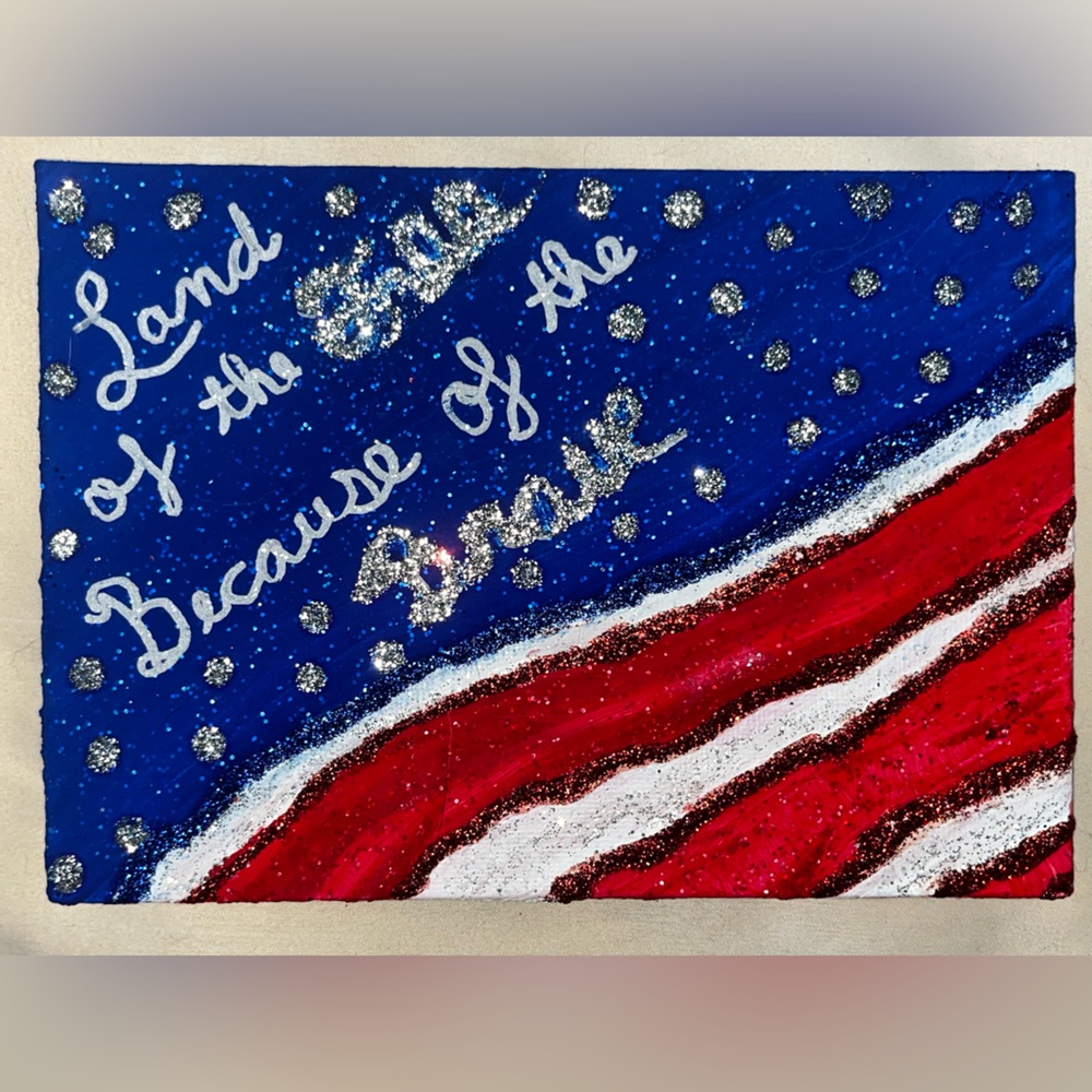 Hand Painted “Land of the Free Because of the Brave” Sign